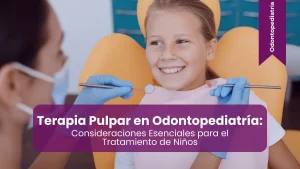 Terapia Pulpar en Odontopediatría