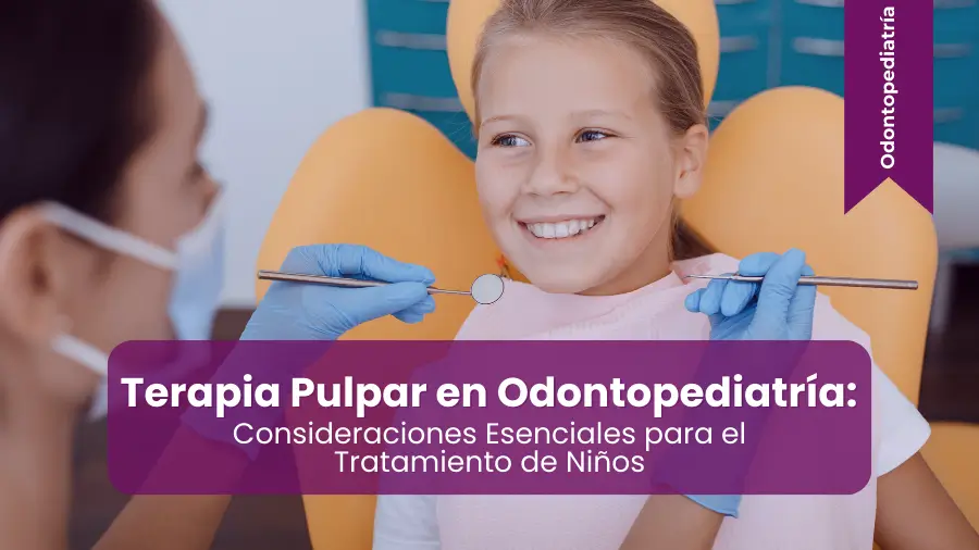 Terapia Pulpar en Odontopediatría